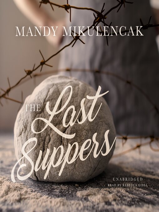 Title details for The Last Suppers by Mandy Mikulencak - Wait list